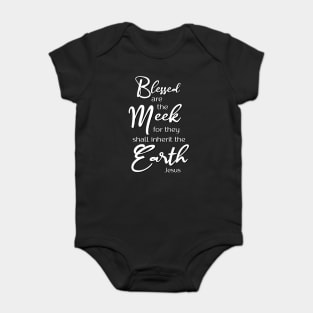 Blessed are the Meek, Beatitude, Sermon on the Mount, Jesus Quote Baby Bodysuit